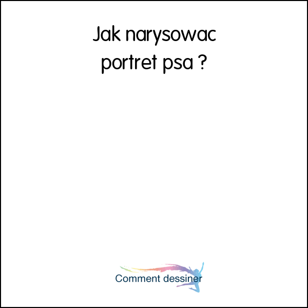 Jak narysować portret psa